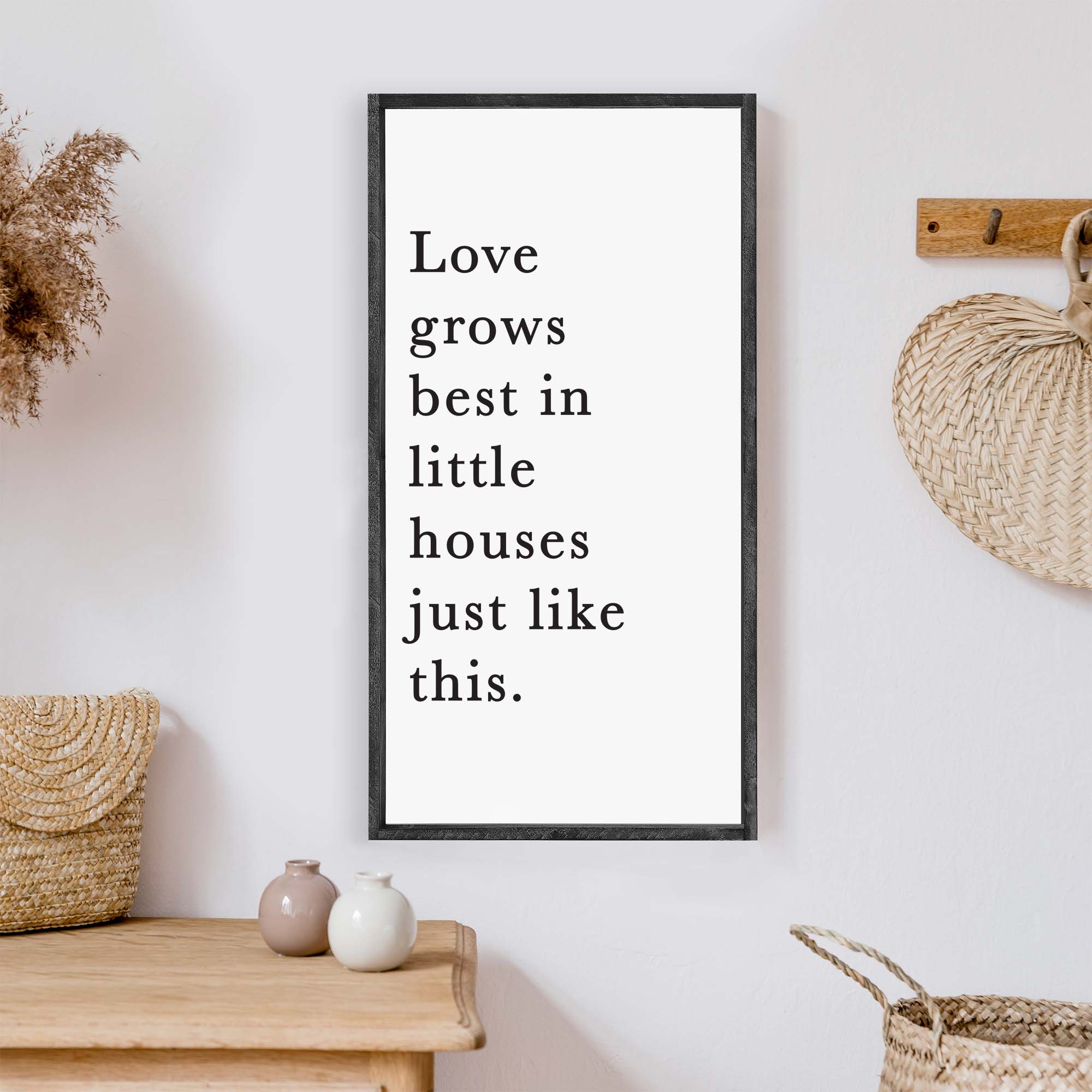 Love Grows Best Wood Sign