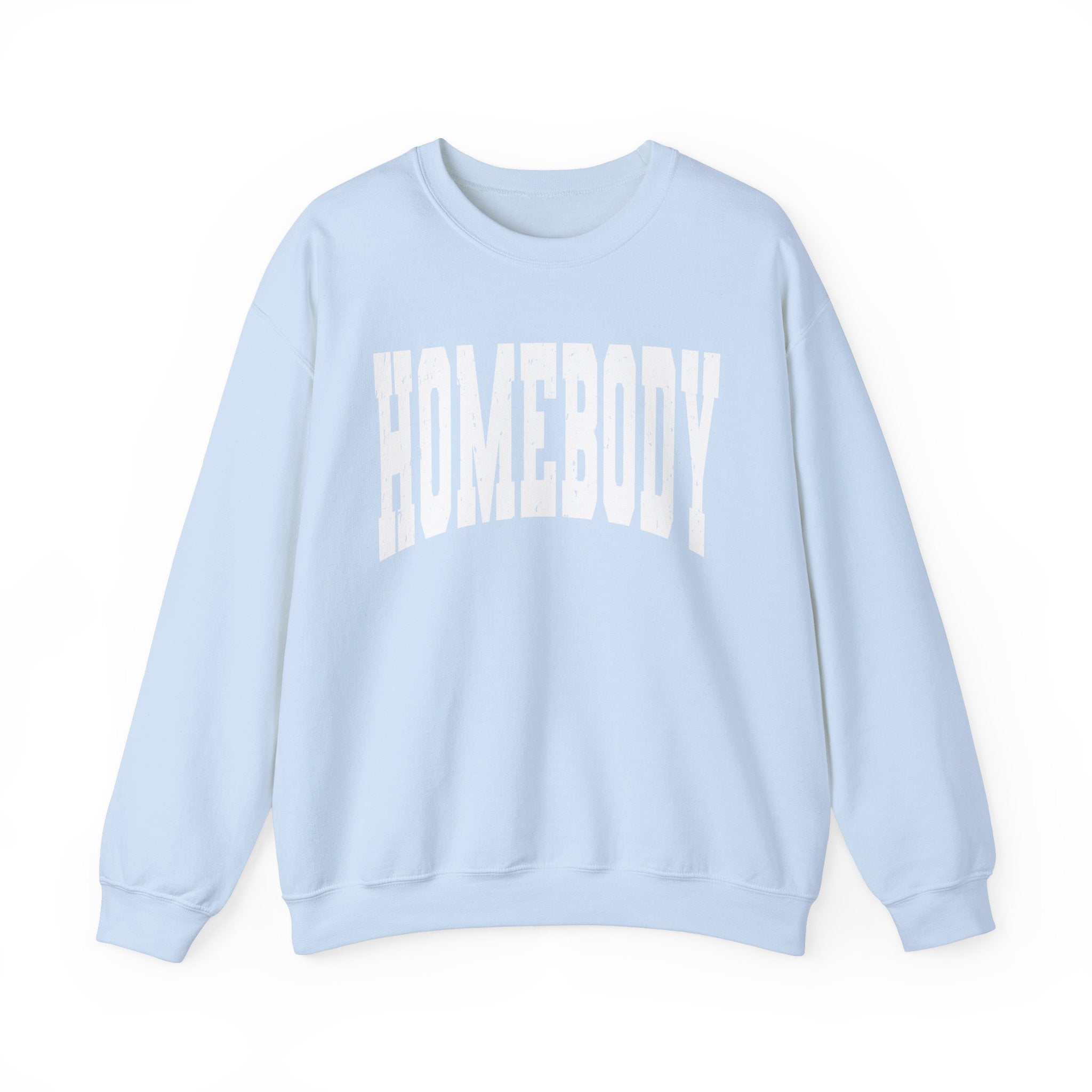 Homebody Sweatshirt, Cozy Sweatshirt for Homebodies