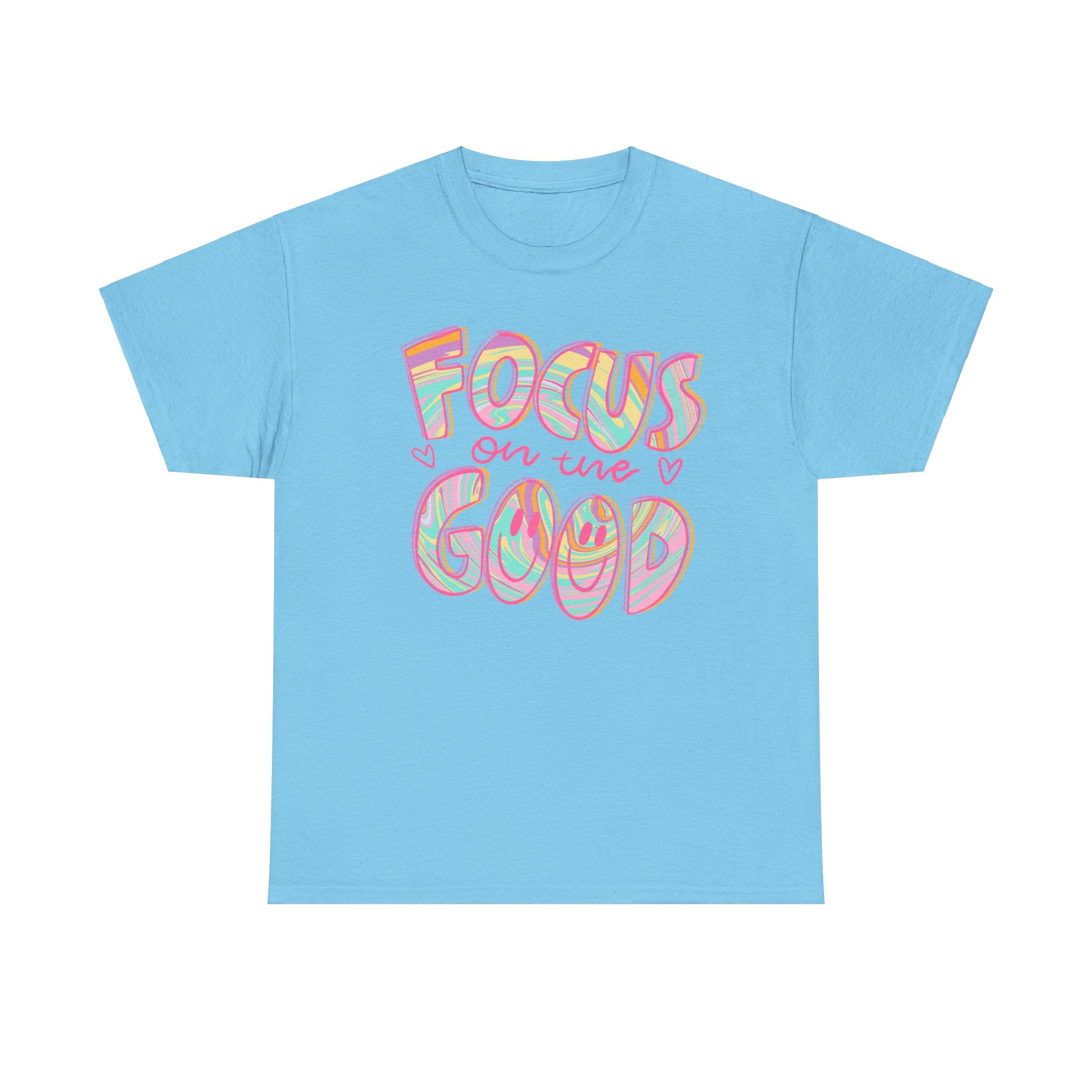 Focus on the Good T-Shirt, Positive Tee, Happy Shirt