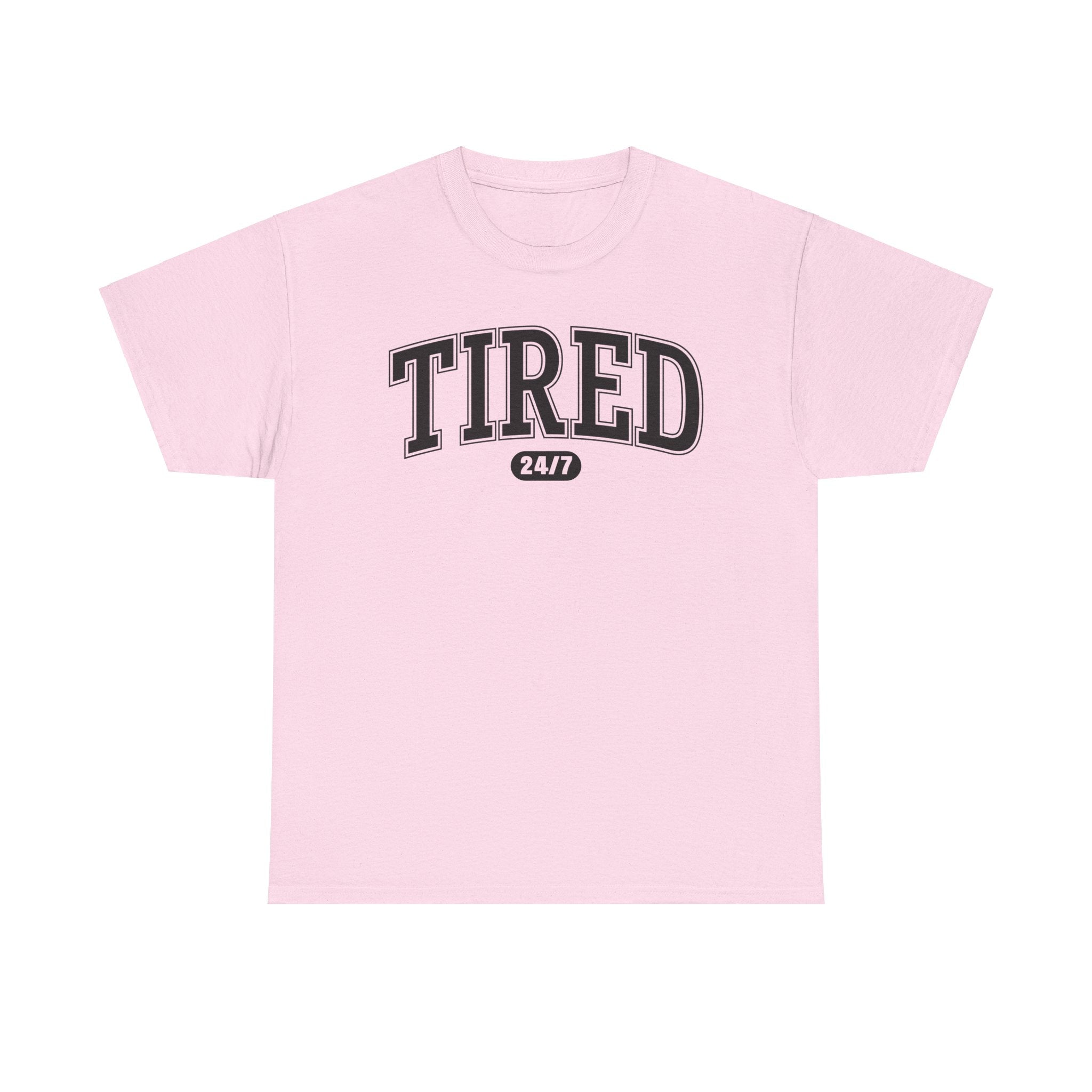 Tired 24/7 T-Shirt, Tired Tee, Adulting Shirt