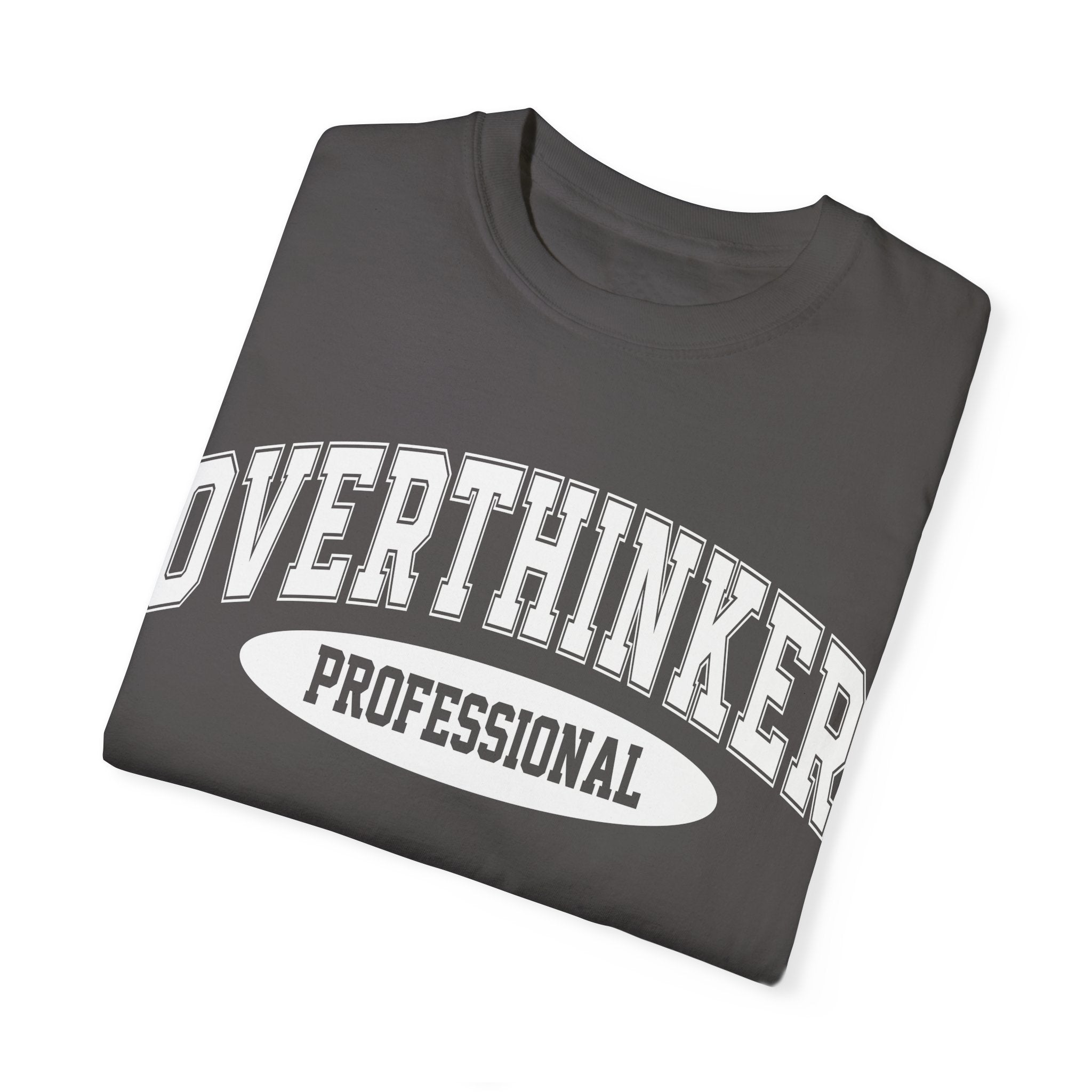 Overthinker Professional T-shirt, Funny Tee