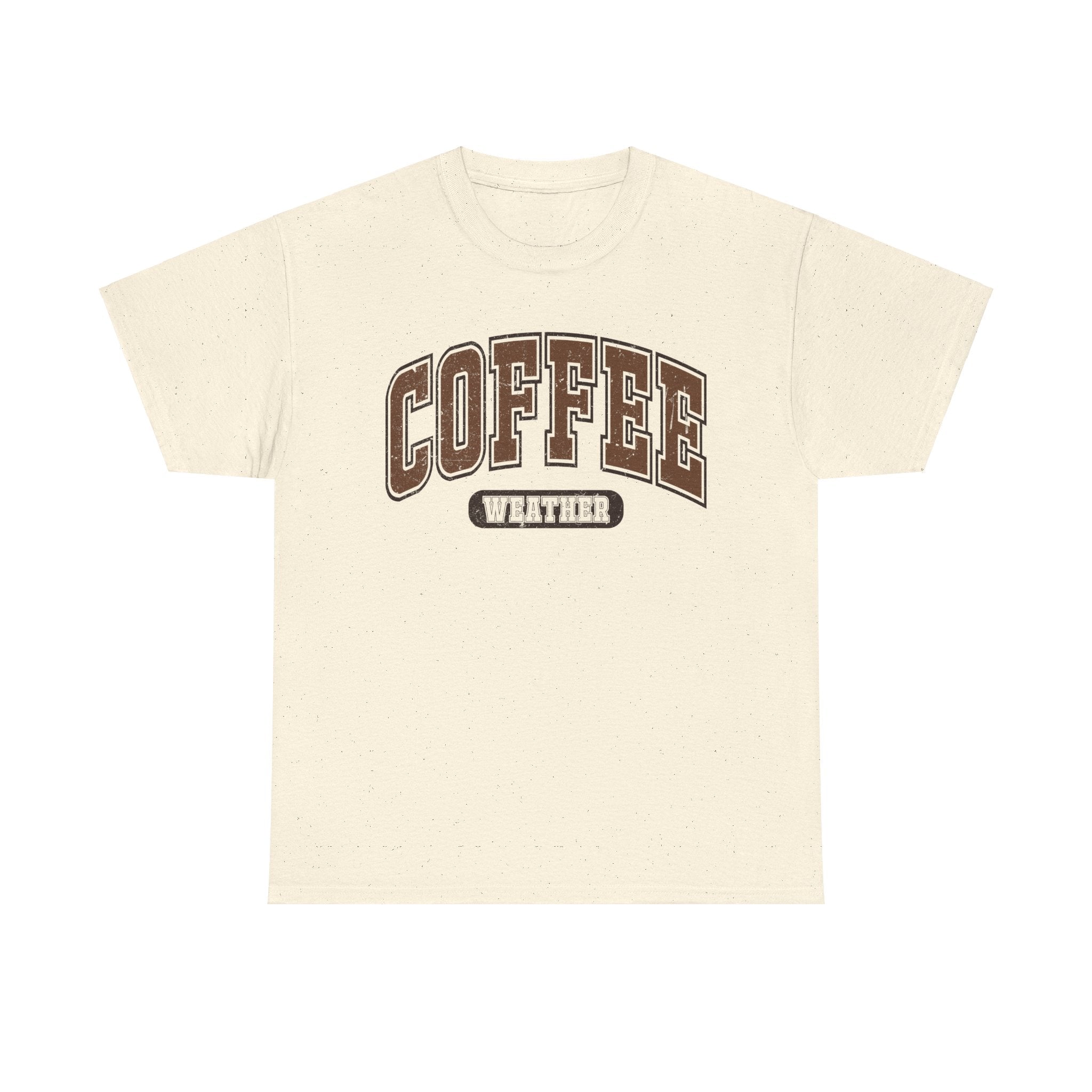 Coffee T-Shirt, Coffee Weather Tee, Shirt for Coffee Lovers