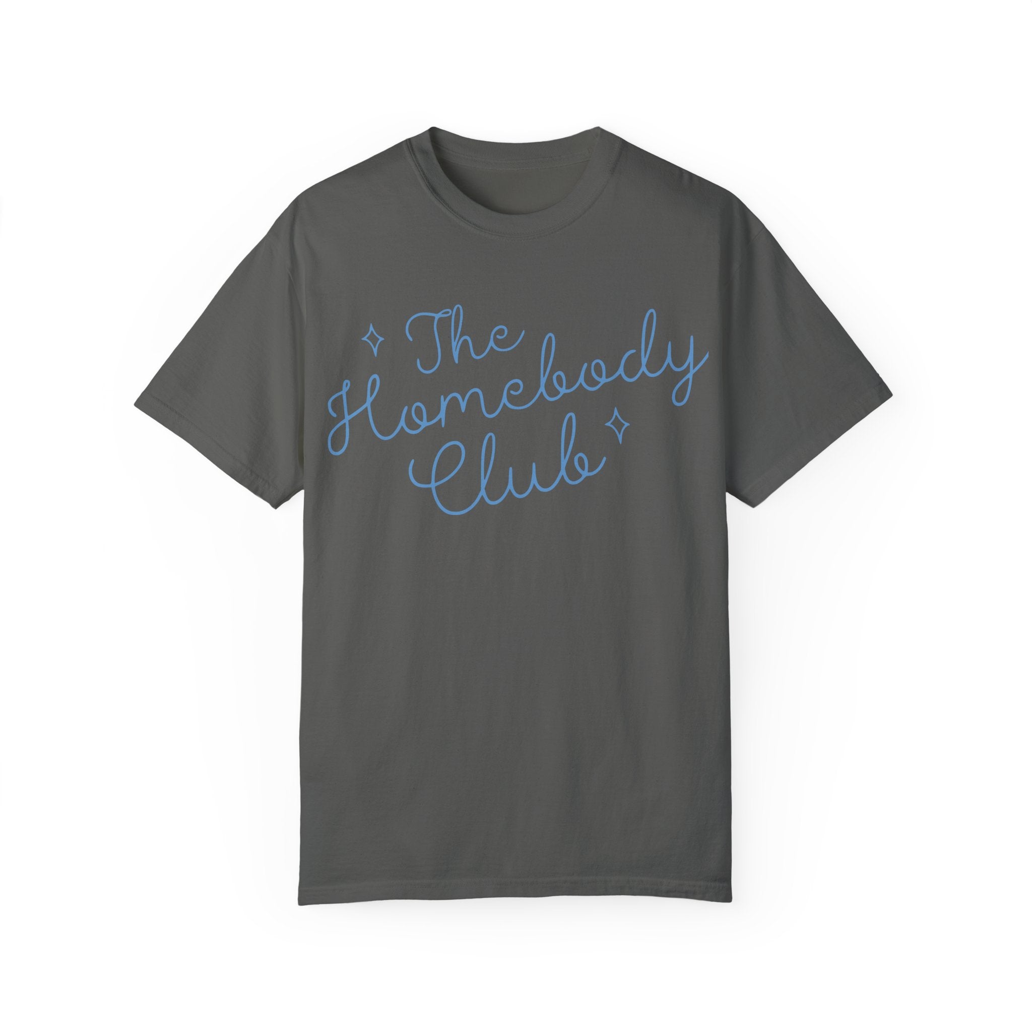 Homebody T-Shirt, Cozy Tee, Home Shirt
