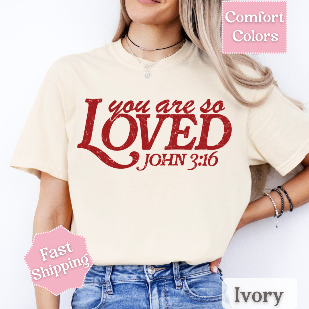 You Are So Loved Valentine&