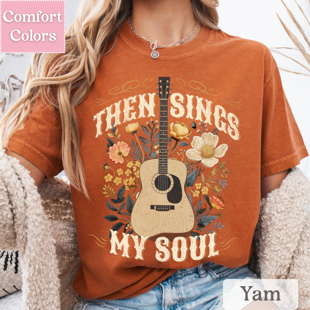 Then Sings My Soul T-Shirt, Acoustic Guitar Shirt, Christian Tshirt, Music Top for Women