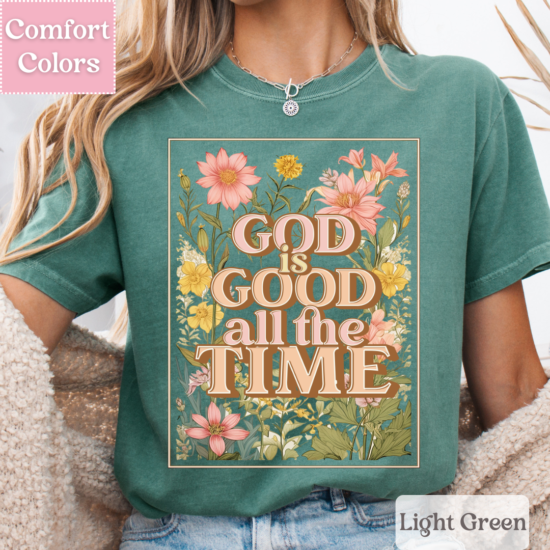 God is Good all the Time T-Shirt, Christian Shirt, Floral Tee for Women