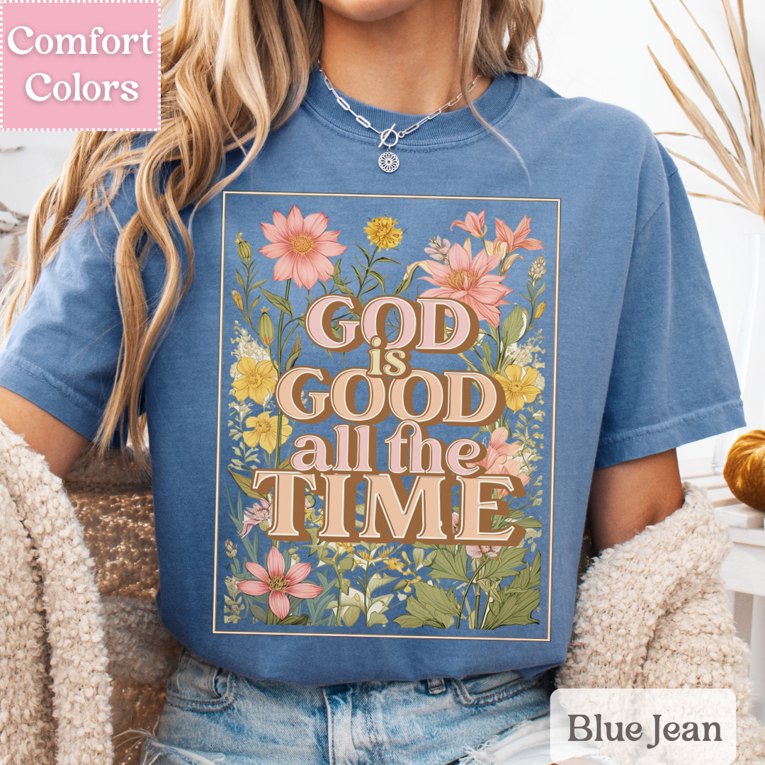 God is Good all the Time T-Shirt, Christian Shirt, Floral Tee for Women