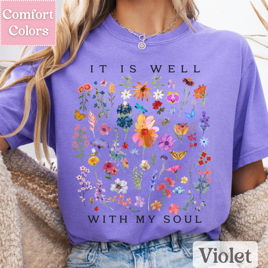 Floral It Is Well With My Soul T-Shirt, Christian Tee With Flowers