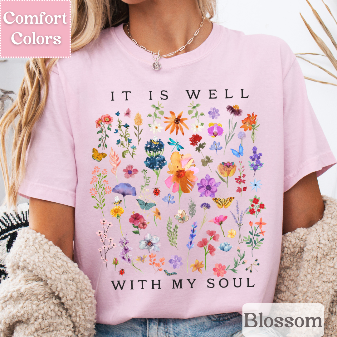 Floral It Is Well With My Soul T-Shirt, Christian Tee With Flowers