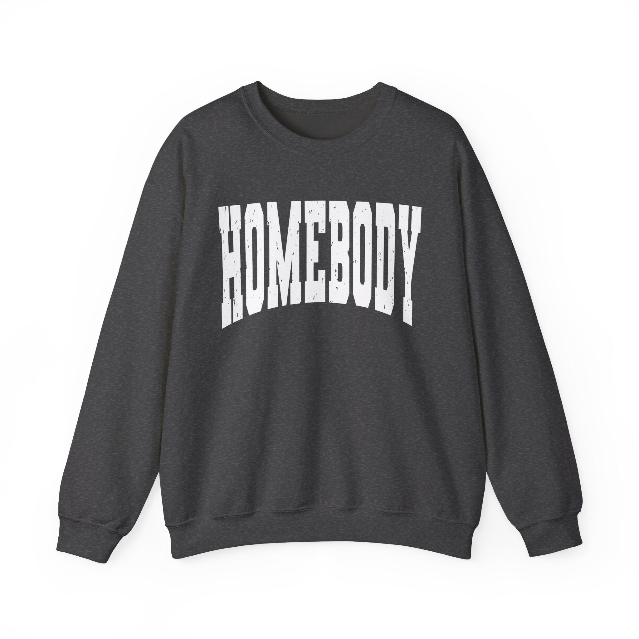 Homebody Sweatshirt, Cozy Sweatshirt for Homebodies