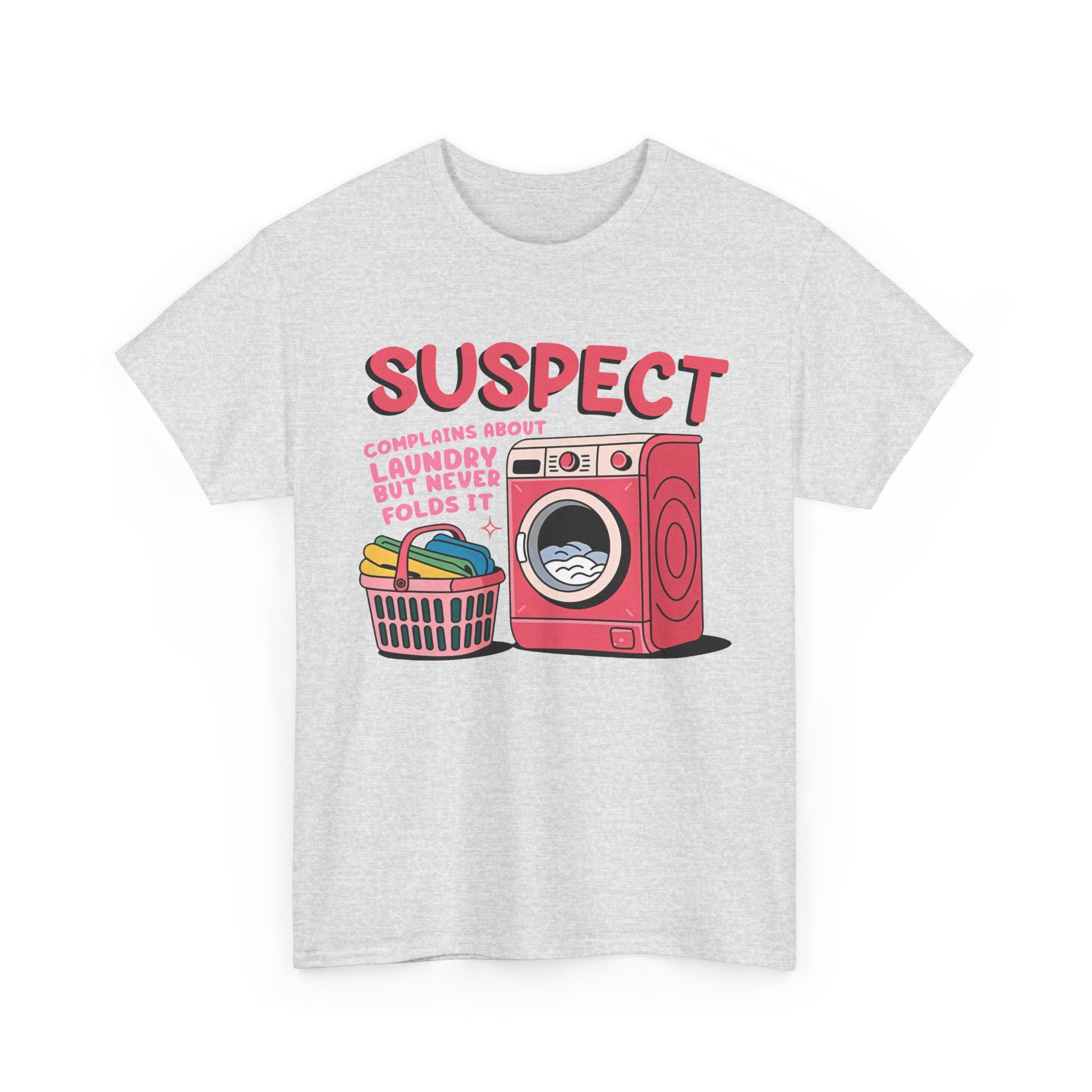 Funny Laundry Quote Tee, Laundry T-Shirt
