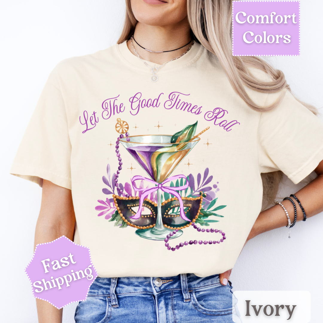 Let the Good Times Roll T-Shirt, Mardi Gras Tee, Fat Tuesday Women&