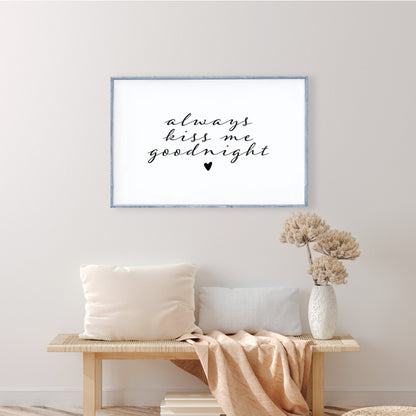 Always Kiss Me Goodnight Wood Sign-7