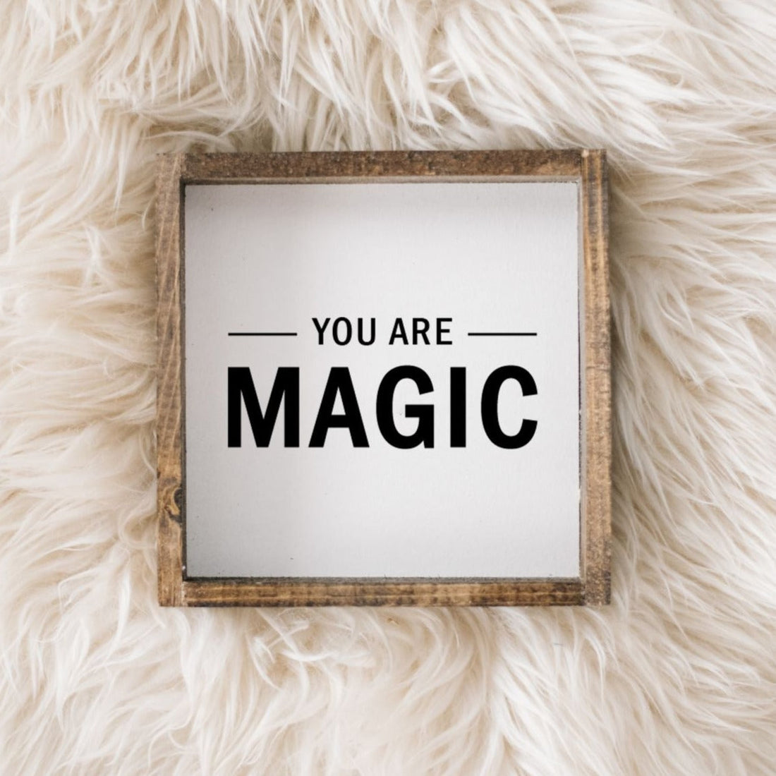 You Are Magic Wood Sign-1