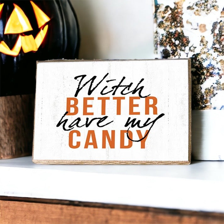 Witch Better Have My Candy-2