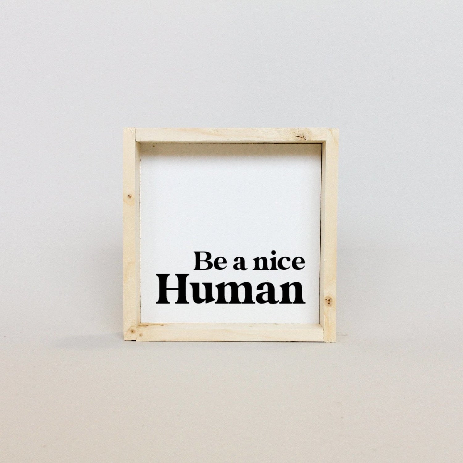 Be a Nice Human Mini Wood Sign-6