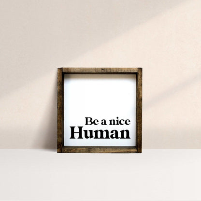 Be a Nice Human Mini Wood Sign-2