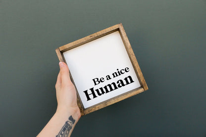 Be a Nice Human Mini Wood Sign-1