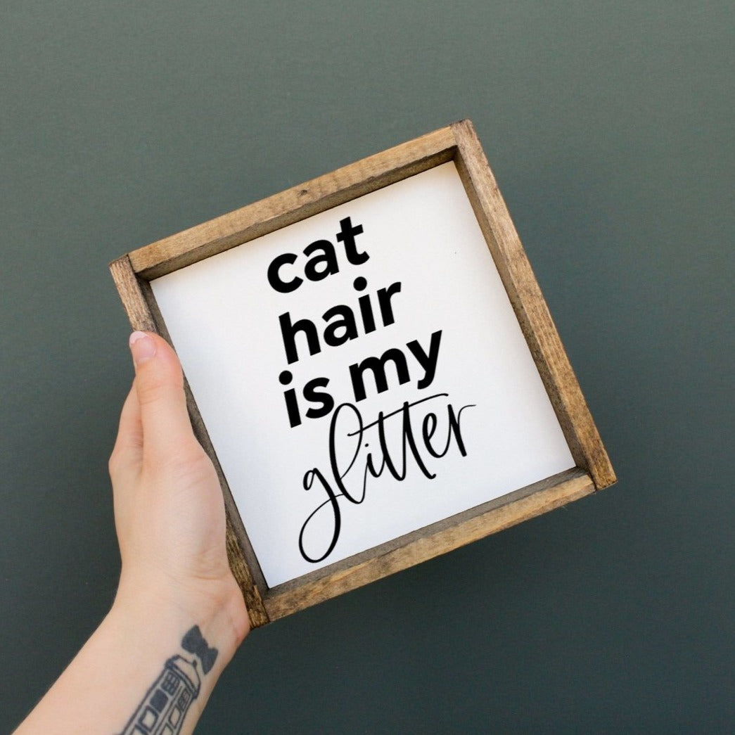 Cat Hair is my Glitter Mini Wood Sign-3