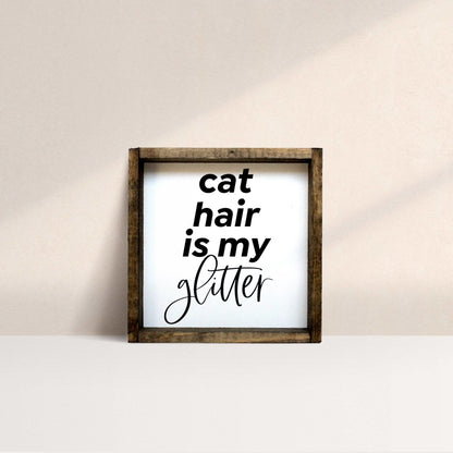 Cat Hair is my Glitter Mini Wood Sign-2