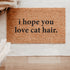 Coir Doormat- I Hope You Love Cat Hair-0