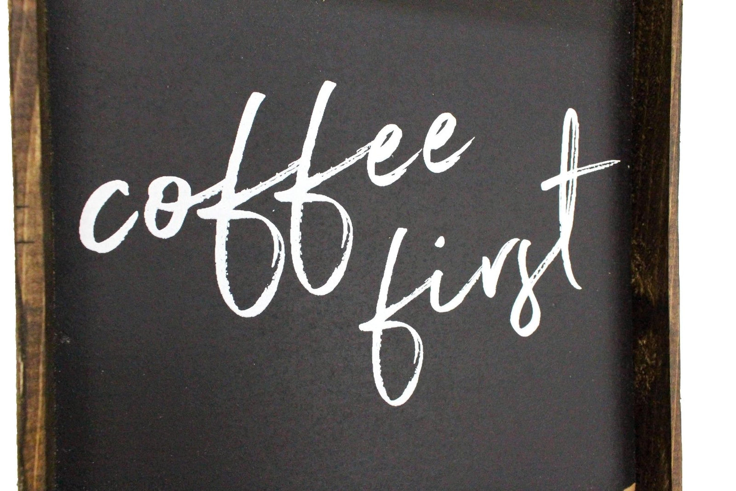 Coffee First Wood Sign-9