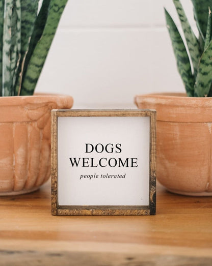 Dogs Welcome (people tolerated) Wood Sign-1