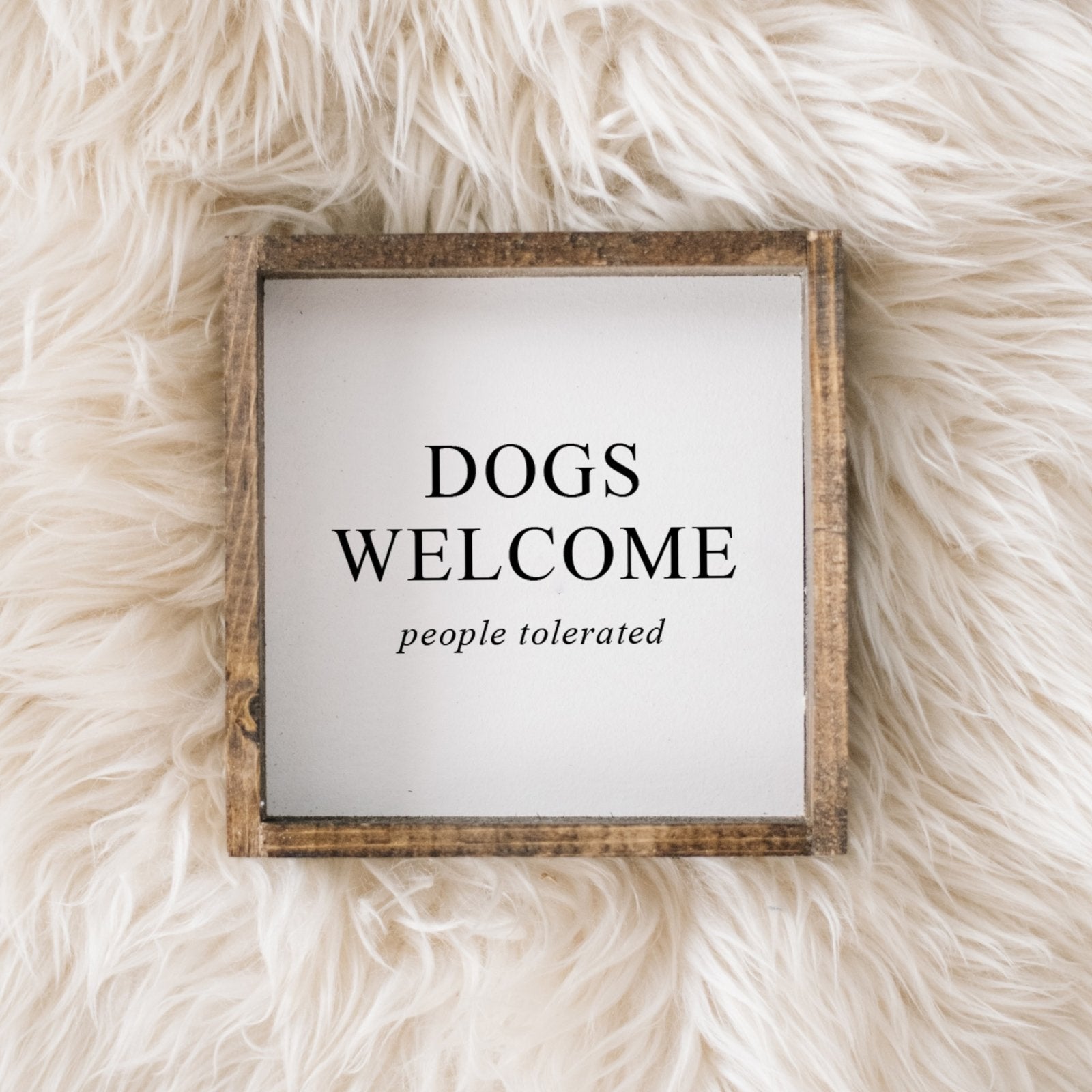 Dogs Welcome (people tolerated) Wood Sign-0