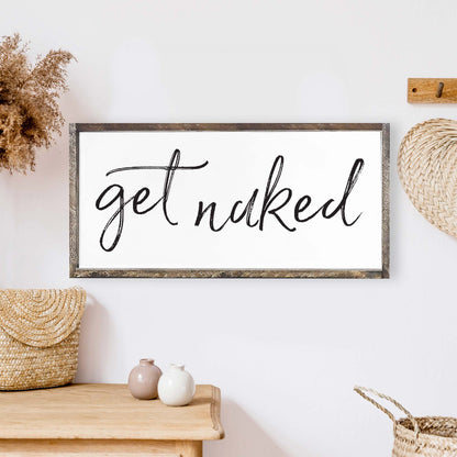 Get Naked Wood Sign-0