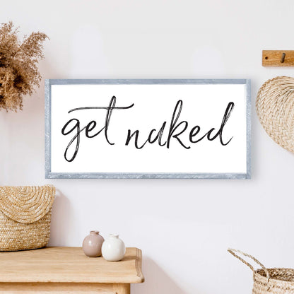 Get Naked Wood Sign-2