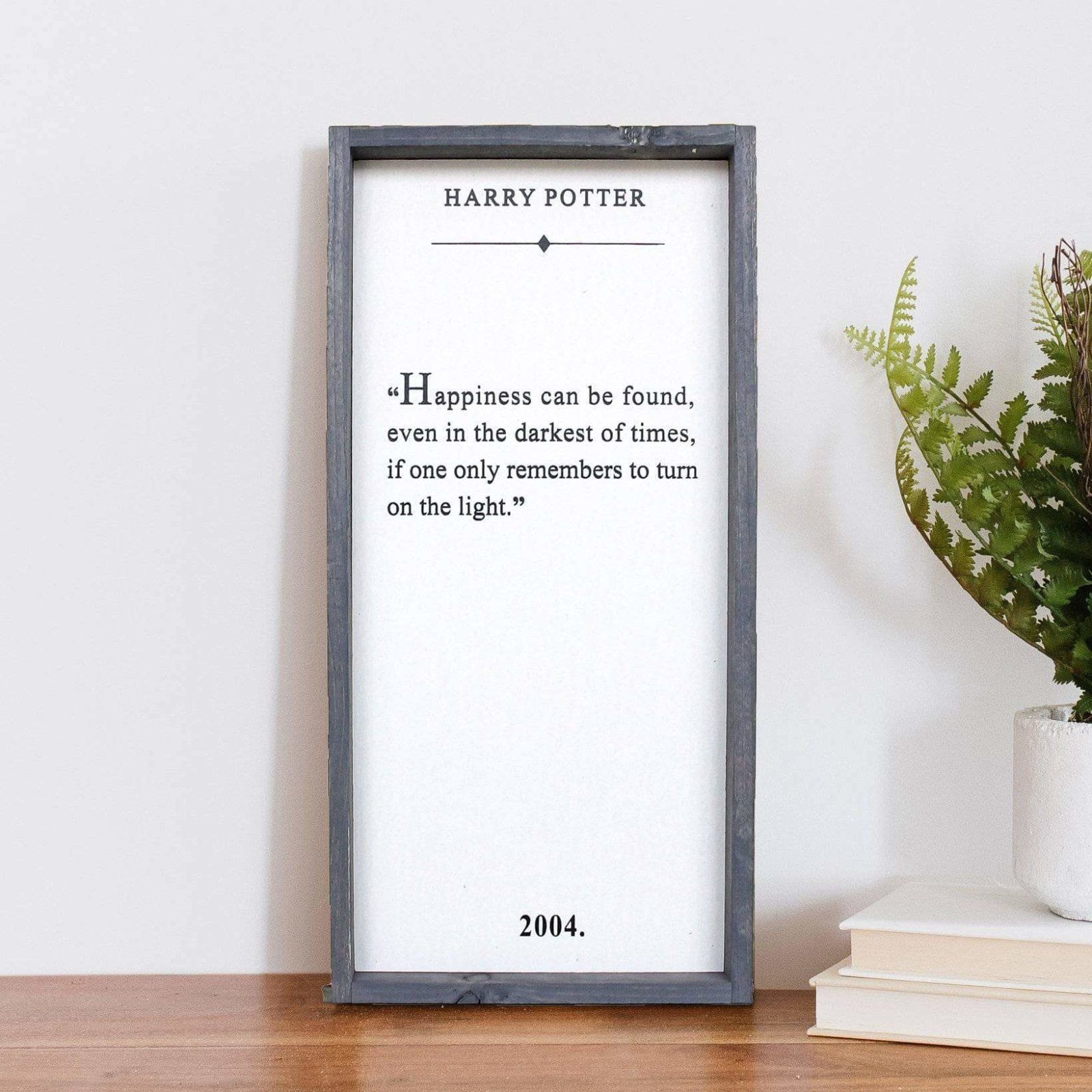 Happiness Can Be Found - Harry Potter Quote Wood Sign-6