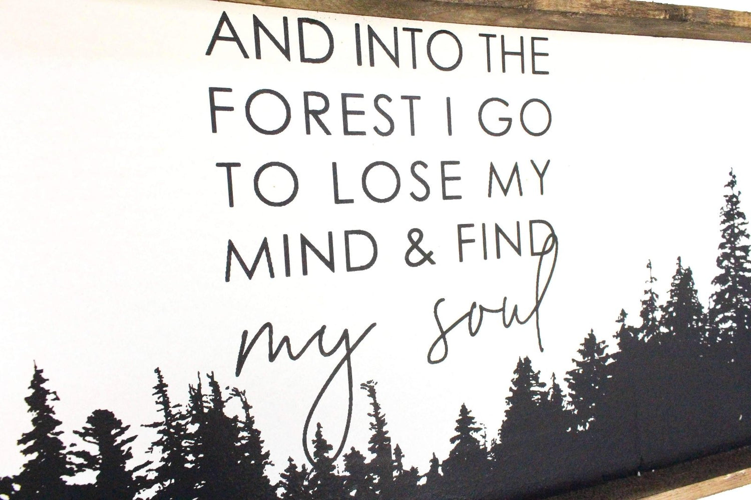 Into The Forest I Go Wood Sign-6