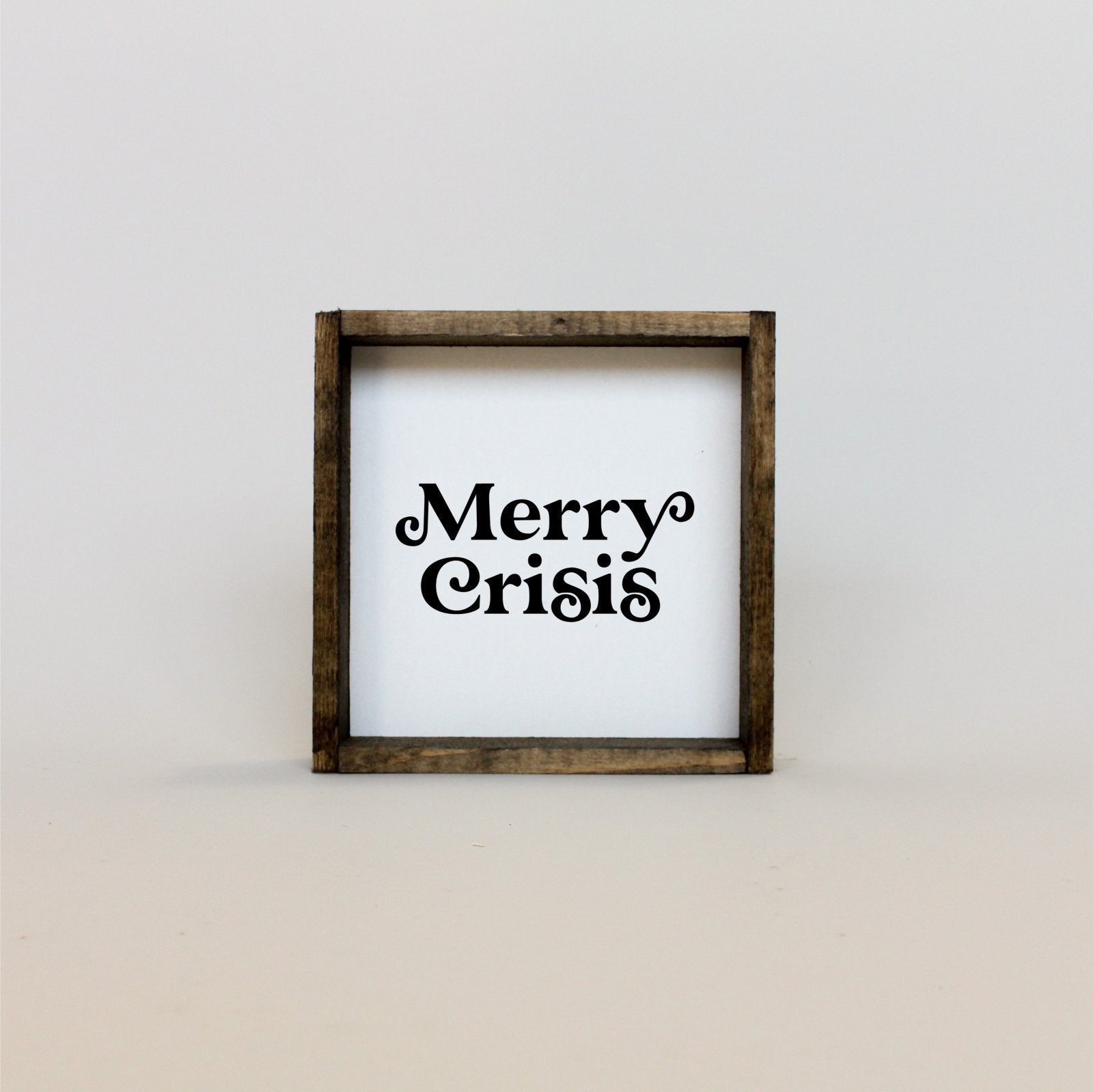 Merry Crisis Mini Wood Sign-5