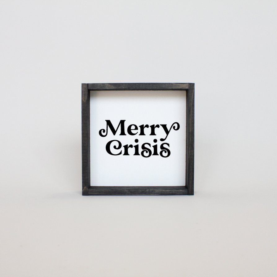 Merry Crisis Mini Wood Sign-4