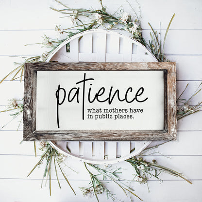 Patience Sign-0