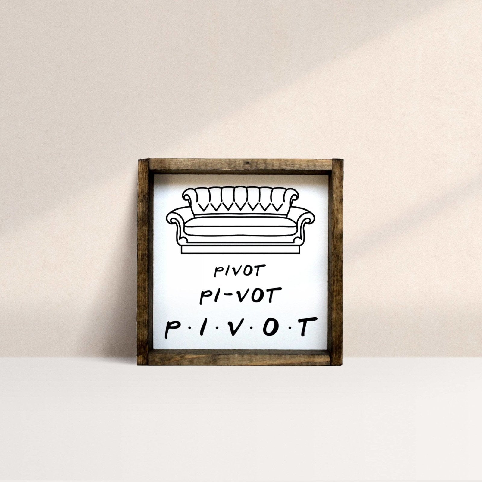 Pivot. Piv-ot. PIVOT Wood Sign-1