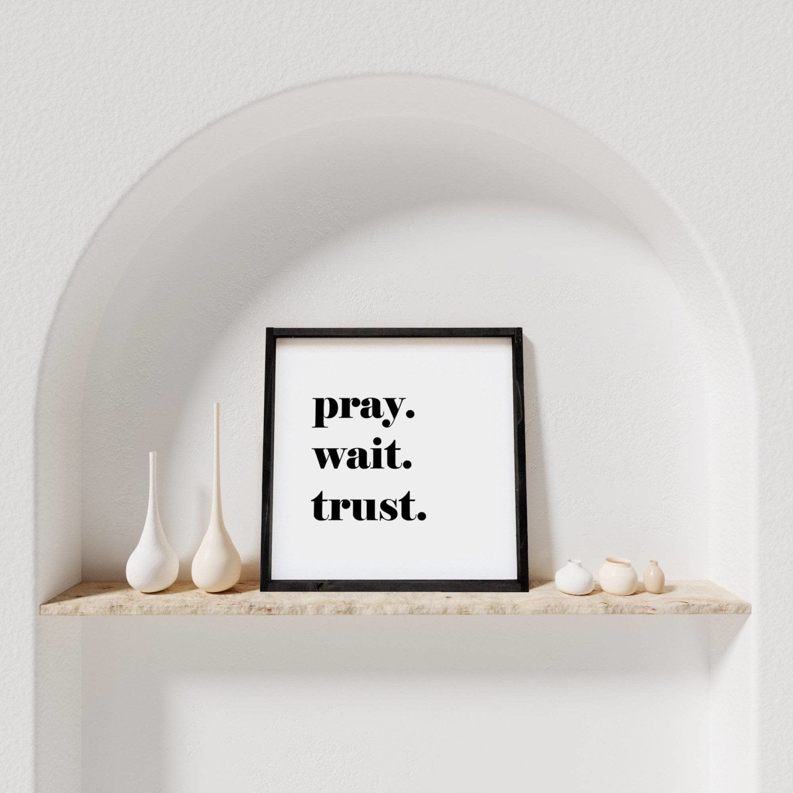 Pray. Wait. Trust. Wood Sign-4