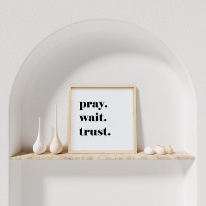 Pray. Wait. Trust. Wood Sign-6