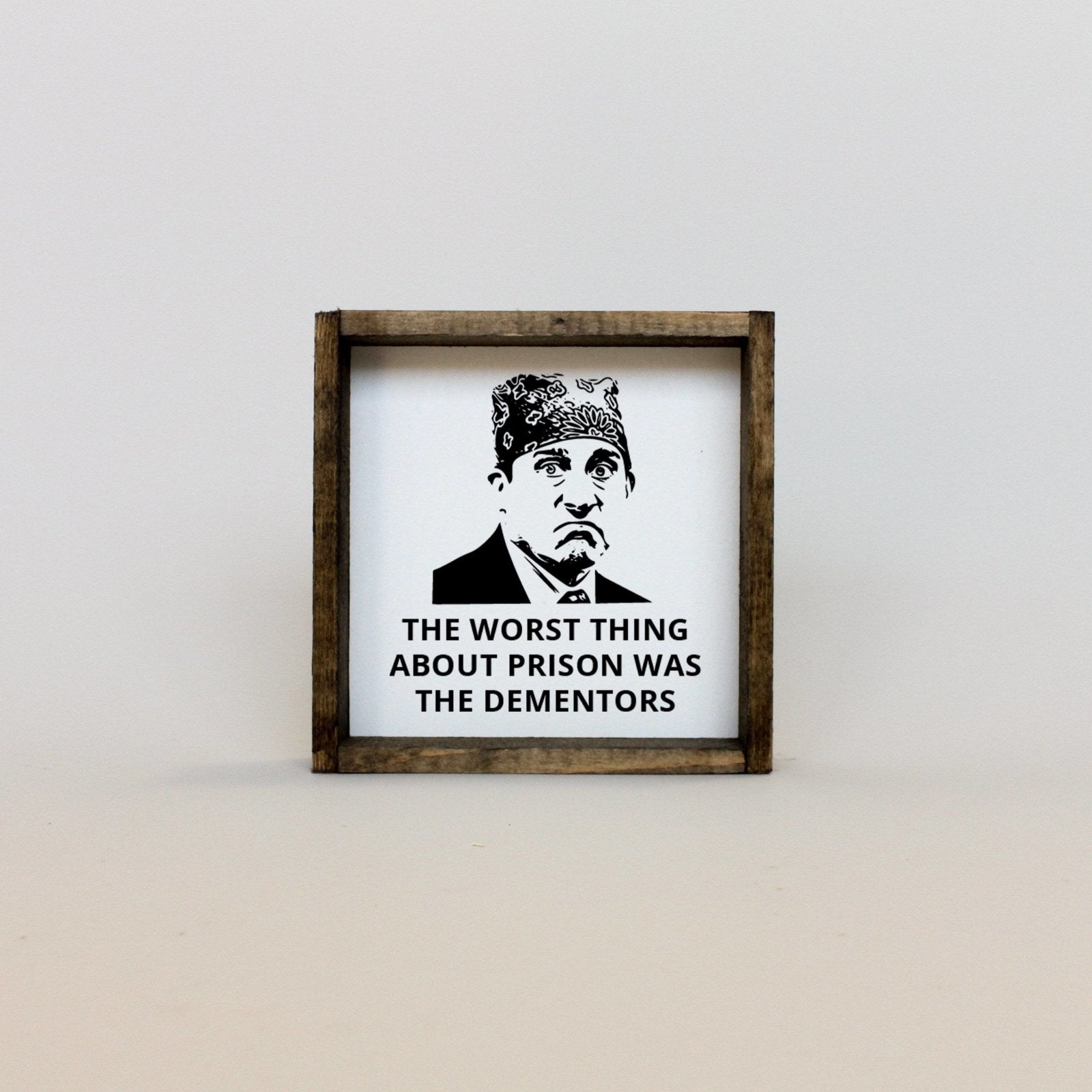 Prison Mike Wood Sign-1