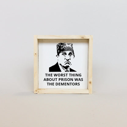 Prison Mike Wood Sign-5