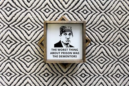 Prison Mike Wood Sign-2