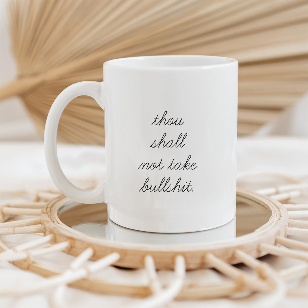 Thou Shall Not Take Bullshit Mug-0