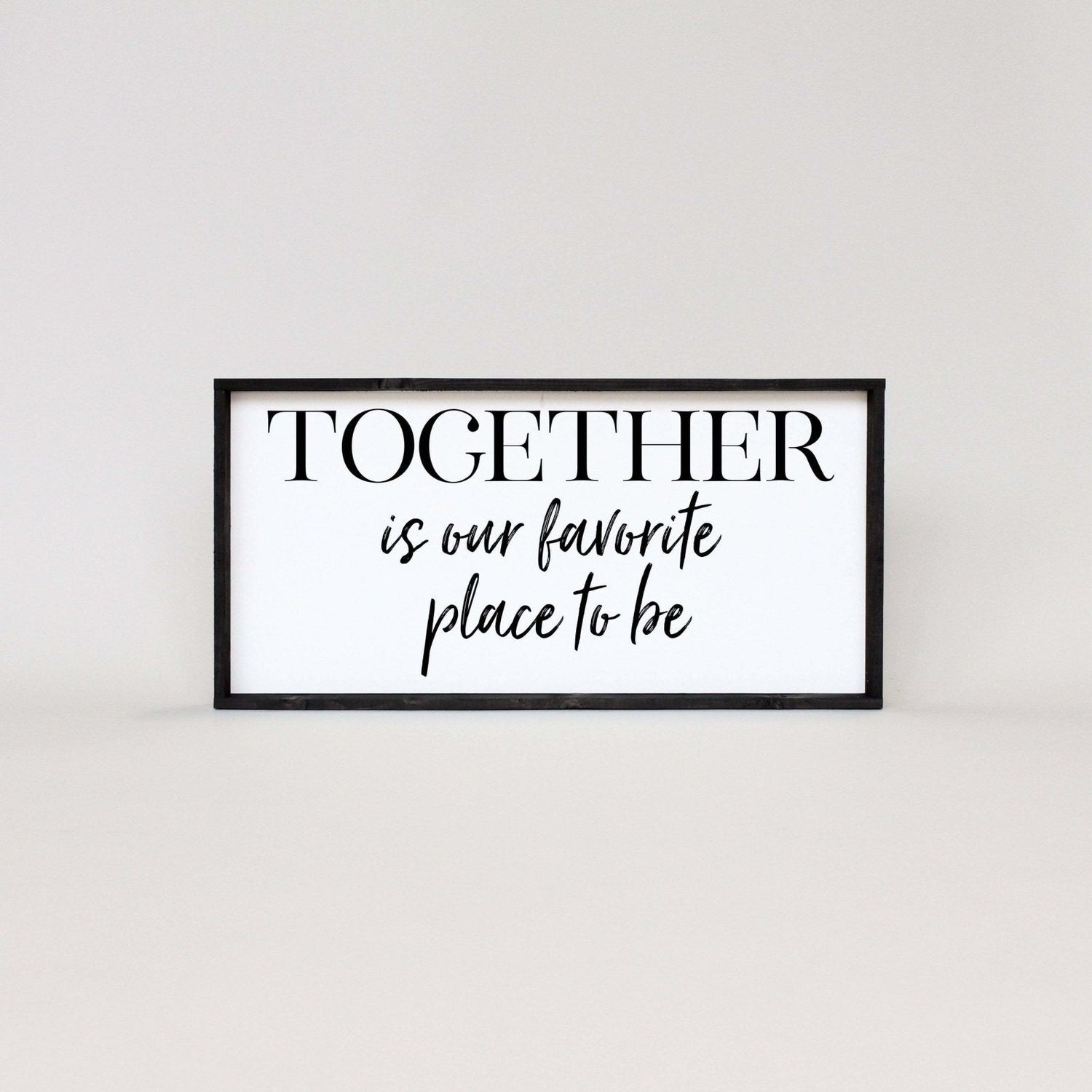 Together Is Our Favorite Place To Be Wood Sign-8