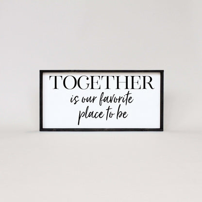 Together Is Our Favorite Place To Be Wood Sign-8