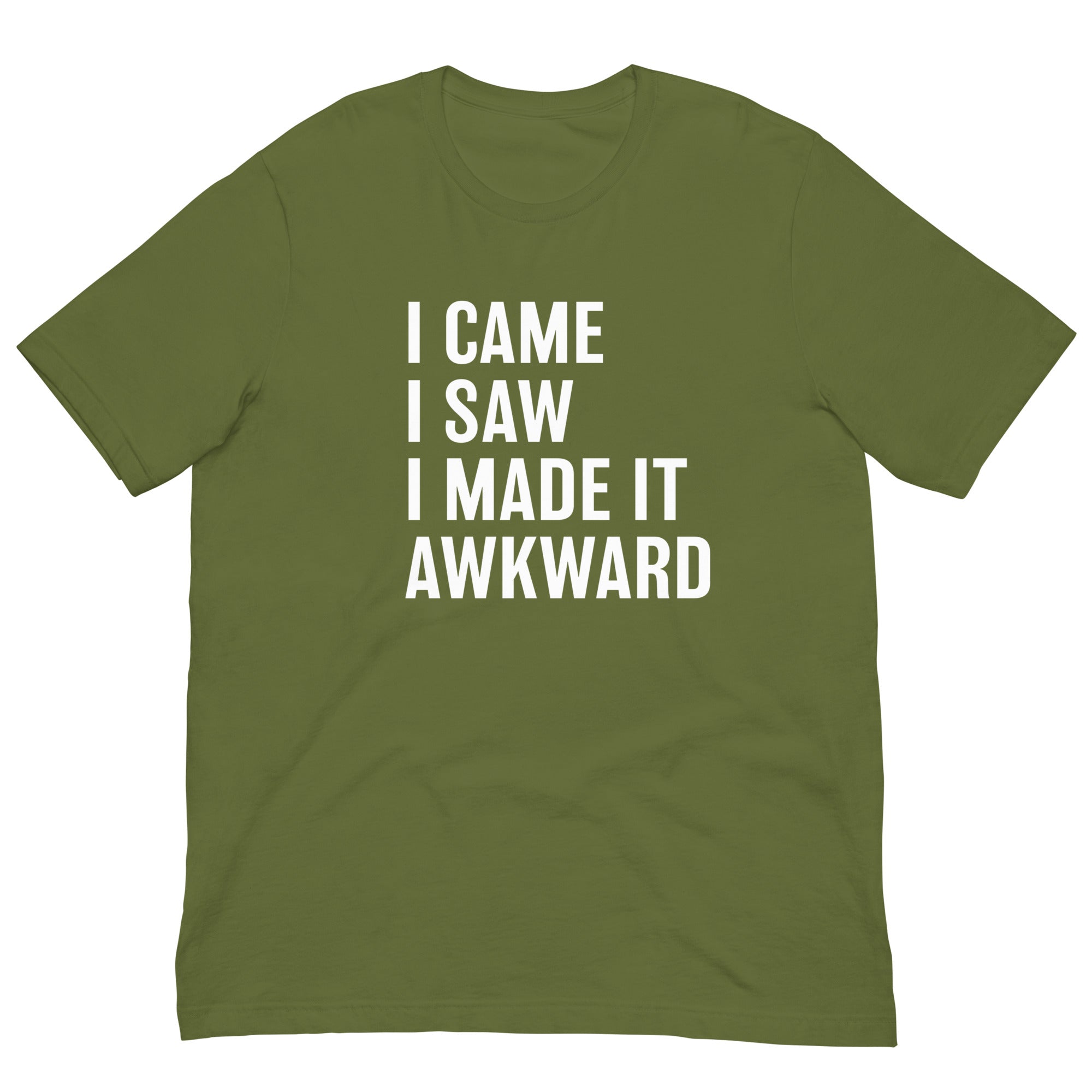 I came I Saw I Made it Awkward JOYS Tee