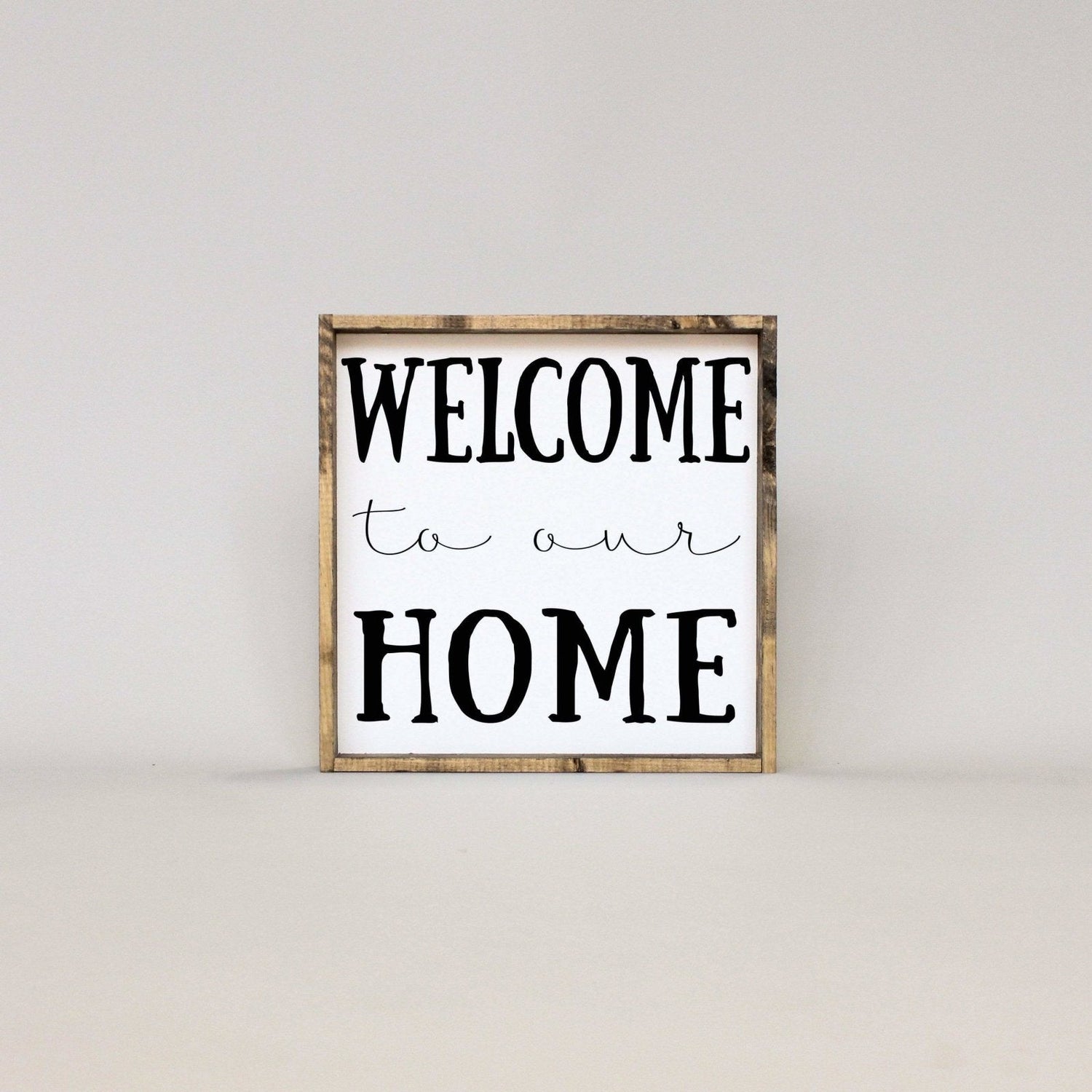 Welcome To Our Home Wood Sign-1