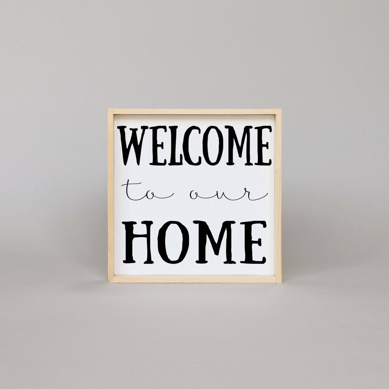 Welcome To Our Home Wood Sign-15