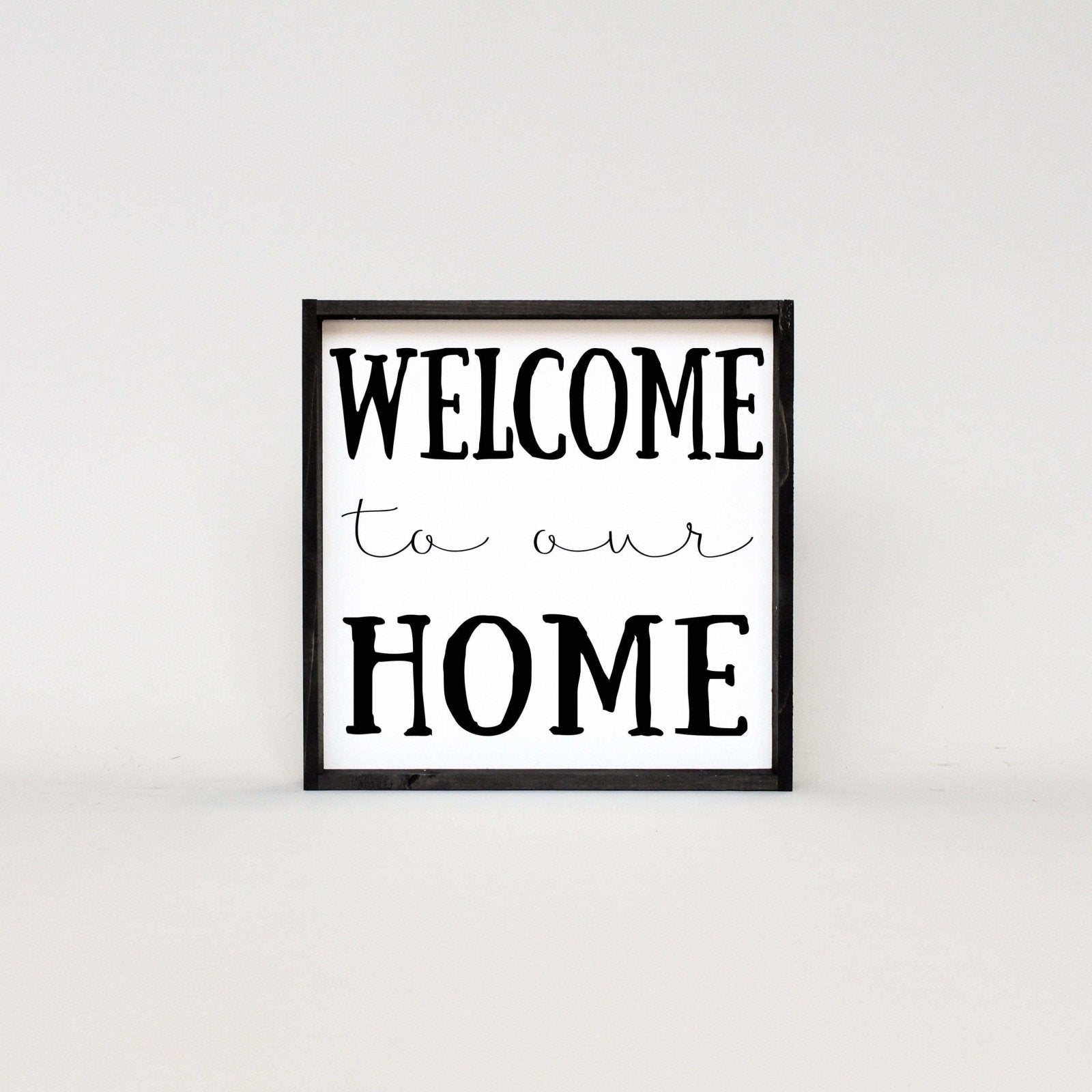 Welcome To Our Home Wood Sign-11