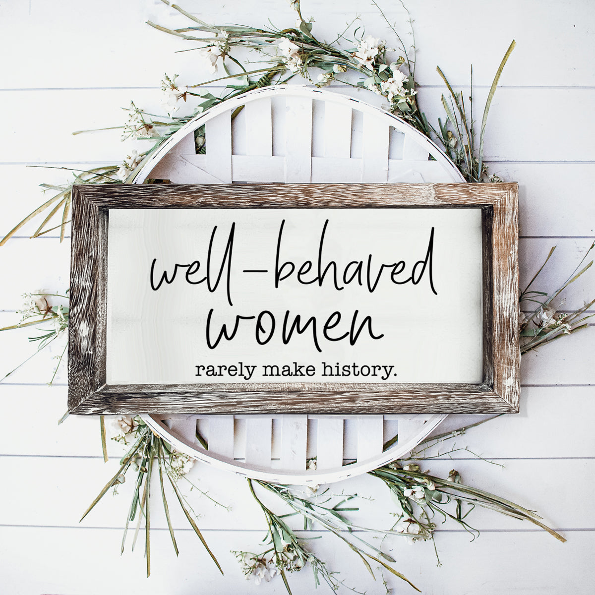 Well Behaved Women Sign-0