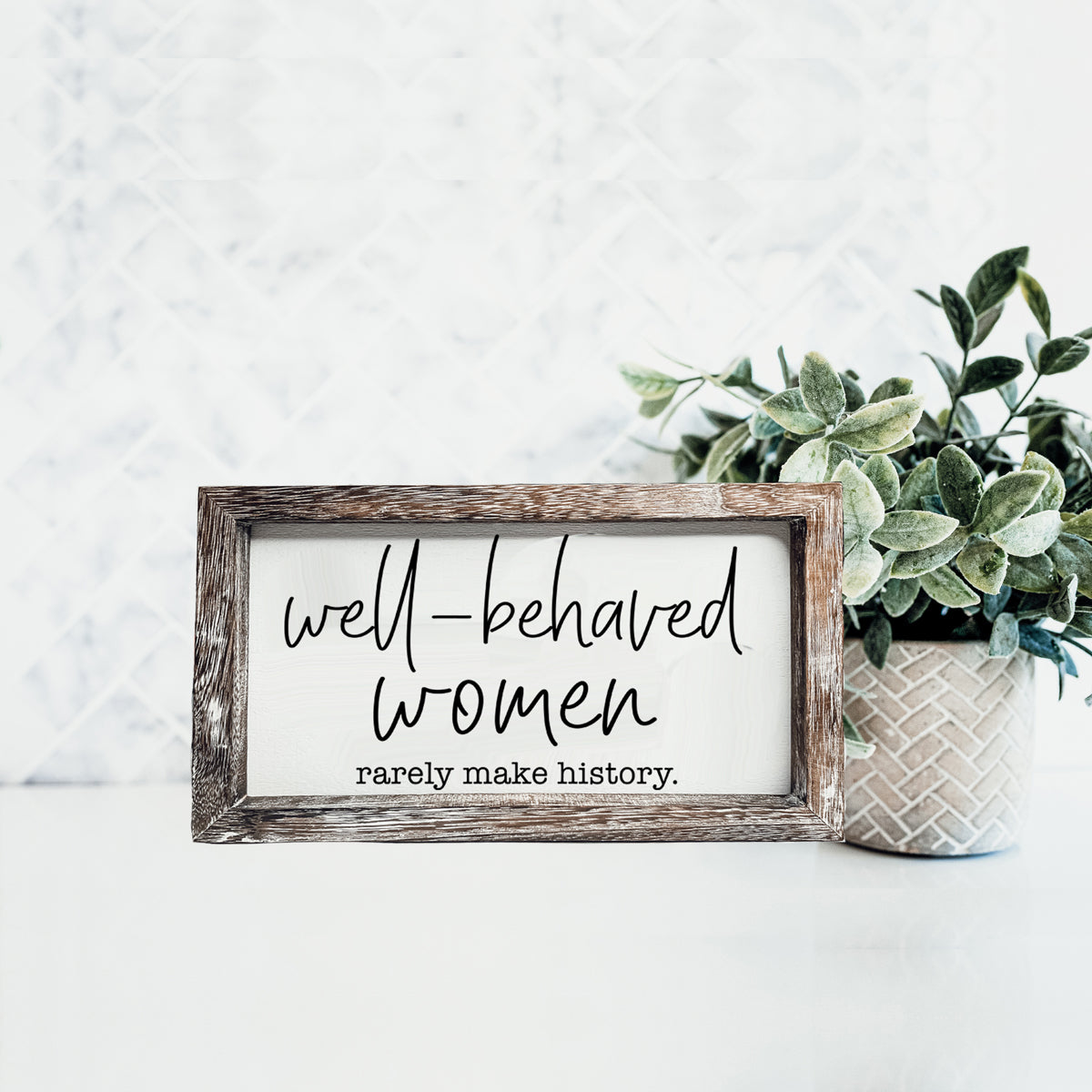 Well Behaved Women Sign-6